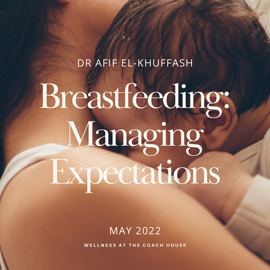 Breastfeeding: Managing Expectations - An Evening with Dr Afif El-Khuffash