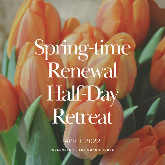 Springtime Renewal: Half Day Retreat