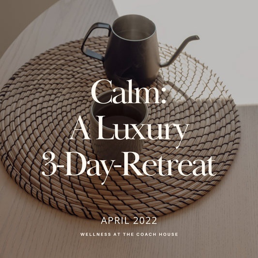 Calm: A Luxury 3 Day Retreat